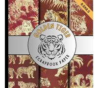 Golden Tiger scrapbook paper: tigers texture scrapbooking paper suitable as craft paper for cardmaking, junk journaling, origami and mixed media & more crafting projects