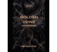 Golden Veins: A Dark Vampire Romance