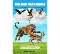 Golden Warnings: The Tiger and the Three Eagles: Who Should Tiger Choose?