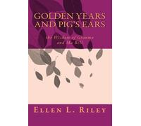 Golden Years and Pig's Ears: the Wisdom of Granmo and Ma Bell