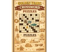 Golden Years Crossword Puzzles: 60 Nostalgic Puzzles Celebrating the Music, Movies, TV Shows & Iconic Moments of the 1950s and 1960s