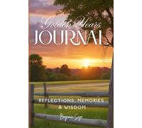Golden Years Journal: Reflections, Memories & Wisdom: 120 Lined Blank Pages for Writing & Memory Keeping