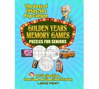 Golden Years Memory Games [with Large Print Word Search Puzzles for Seniors]: The Best of 1950s-90s Pop Culture -100 Fun Word Finds, Brain Games and Game Show Activities!