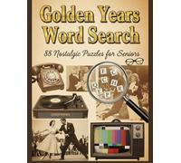 Golden Years Word Search: 88 Nostalgic Puzzles for Seniors | Large Print Brain Games with 1940s-1980s Themes | Memory Lane Entertainment Book