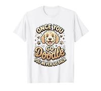 Goldendoodle Mom Goldendoodle Dad Once You Go Dueño de Doodle Camiseta