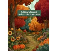 Goldene Jahreszeit - Malbuch für Erwachsene