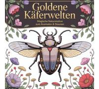 Goldene Käferwelten: Magische Naturmotive zum Ausmalen und Staunen