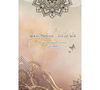 Goldene Momente - Zeit für mich: Mandalas und Gedanken für mehr Selbstfürsorge