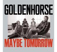 Goldenhorse - Maybe Tomorrow
