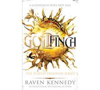 Goldfinch: 6 (The Plated Prisoner)
