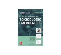 Goldfrank – Manual clínico de urgencias toxicológicas – Segunda edición