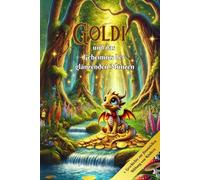 Goldi und das Geheimnis der glänzenden Münzen: - Die 1. zauberhafte Geschichte über Geld und wie es funktioniert, die Kindern im Alter von 3-6 Jahre finanzielle Bildung lehrt. -
