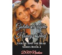 Goldie and The Honey Thief: Goldie and the Bear Book 2 (Goldie and the Bear Series)