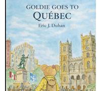 GOLDIE GOES TO QUEBEC