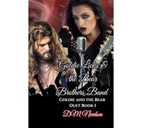Goldie Licks and the Bear Brothers Band: Goldie and the Bear Book 1 (Goldie and the Bear Series)