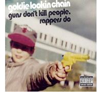 Goldie Lookin Chain - Guns Don T Kill Rappers Do