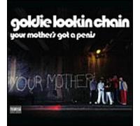 Goldie Lookin' Chain - Your Mother's Got a Penis [Vinilo]
