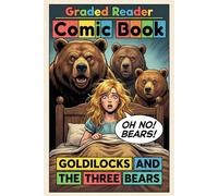 Goldilocks and the Three Bears: Illustrated Stories in English for Beginners - Graded Reading Level 1 (CEFR A1-A2): Easy Reading Practice with ... Language for Adults and Teens (Comic Book.)