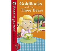 Goldilocks And The Three Bears. Read It Yourself. Level 1