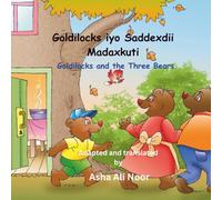 Goldilocks iyo Saddexdii Madaxkuti: Goldilocks and the Three Bears (Classic Children's Stories in Somali)