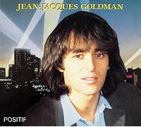 Goldman, Jean-Jacques - Positif