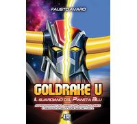 Goldrake U. Il guardiano del pianeta blu
