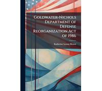Goldwater-Nichols Department of Defense Reorganization Act of 1986