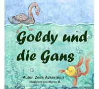 Goldy und die Gans: Unerwartete Erkenntnisse, die neues Verständnis hervorbringen!