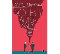 Goles y autogoles: Historia política del fútbol chileno