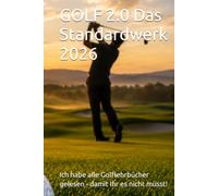 GOLF 2.0 Das Standardwerk 2026: Ich habe alle Golflehrbücher gelesen - damit Ihr es nicht müsst!