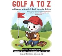 Golf A to Z: A Glossary and Activity Book for Junior Golfers (Sports A-Z: Glossary and Activity Books)