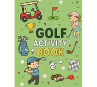 Golf Activity Book: Travel Fun for Kids Ages 3-8: Puzzles, Coloring Pages, and Games to Keep Kids Busy on the Plane or at the golf club! (HERAN World Tour Activity Books)