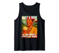 Golf and Beer, My Two Favorite Four Letter Words Camiseta sin Mangas