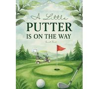 Golf Baby Shower Guest Book: A Golf-Themed Keepsake to Capture Messages, Wishes, Special Moments, Photos and Gift Trackers