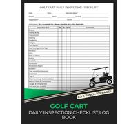 Golf Cart Daily Inspection Checklist Log Book: Gas or Electric Golf Cart Log | Golf Buggy Pre-Use Inspection Checklist | 100 Forms