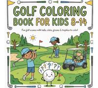 Golf Coloring Book for Kids 8-14: Fun golf scenes with balls, clubs, greens & trophies to color!