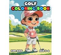Golf Coloring For Kid Book Age 3-6v: 51 Fun and Adorable Golf Illustrations for boys and girls