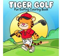 Golf Colouring Book for Kids: Swing, Putt & Colour! A Fun Golf Colouring Adventure for Boys & Girls Ages 4-10
