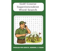 Golf Course Superintendent Puzzle Book: Word Searches with Easy to Read Print about Golf, Course Maintenance, Superintendents and More. Gift for Vacations, Holidays and Free Time.