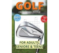 Golf Crossword Puzzle Book: Crossword Puzzles with Easy to Read Print about Courses, Players, Tournaments, and more | 6x9 inches, 120 pages | 60+ Puzzles ... Gift for Golfers and Sports Fans