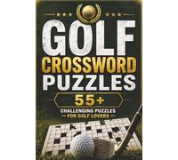 Golf Crossword Puzzle: Crossword Puzzles with Easy to Read Print about Sports, Golfing, Golfers and more | 6x9 inches 125 Pages| 55+ puzzles... Puzzles for Kids, Adults & Seniors
