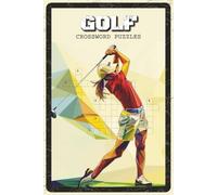 Golf Crossword Puzzles: Crossword Puzzles with Easy to Read about Golf, Players, Courses and More | 6x9 inches, 120 pages, 60 Puzzles - Gift for Golf ... Enthusiasts, Puzzle Lovers (Sports & Outdoor)