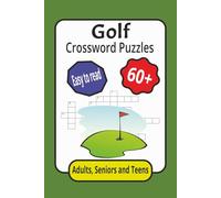 Golf Crossword Puzzles: Crossword Puzzles with Easy to Read Print about Golf, Activity Book, Players, Tournament, Equipment, Rules : 6x9 inches: ... for Vacations, Holidays and Relaxation