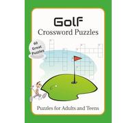 Golf Crossword Puzzles: Crossword Puzzles with easy to read print about Golf, Famous golfing greats, places, golf courses, achievements and more | ... for golfers, holidays and relaxtion