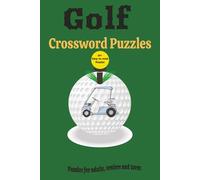 Golf Crossword Puzzles: Crossword Puzzles with Easy-to-Read print about golf, golf terms, sports and more | 6 x 9 inches, 120 Pages | 50+ Puzzles - Gift for Vacation, Holiday and Leisure