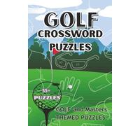 Golf Crossword Puzzles: Crossword puzzles with easy to read print about Golf, Masters, courses, terms and more. | 6x9| Perfect Gift for all ages