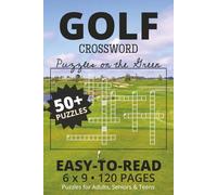 Golf Crosswords | Puzzles on the Green: Golf-themed crossword puzzle book for adults, 6x9", 50+ puzzles, 120 pages, large print with solutions-perfect ... fans of the game, and lovers of the fairway.
