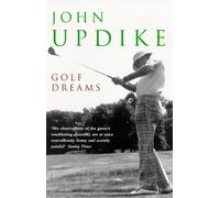 Golf Dreams by John Updike (1998-02-05)