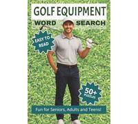 Golf Equipment Word Search Puzzle Book: Word Searches with Easy to Read Print about Golf Clubs, Golf Apparel, Golf Game, and More | 6x9, 110 pages | ... Dad Gifts, Vacations, Holidays and Free Times