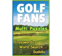 Golf Fans Multi Puzzles: Crosswords, Word Search & Sudoku: Swing into Word Searches, Crosswords, and Sudoku - Perfectly sized at 6 x 9 inches for on-the-go fun. 60 Puzzles (All Things Sports)